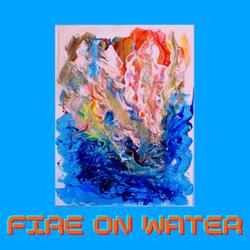 Fire on Water (feat. The ABSTRAX Project & Kameron Crow)