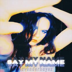 say my name