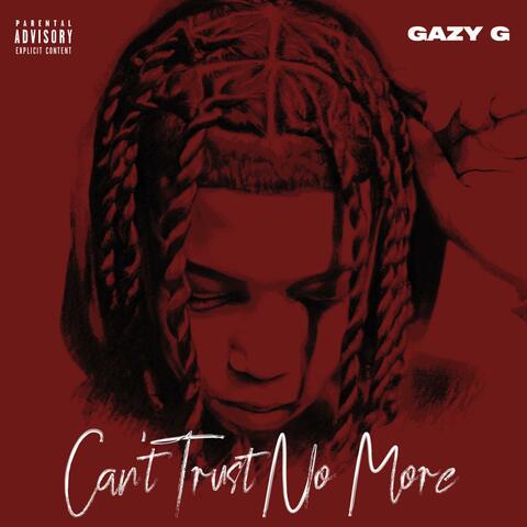 Cant Trust No More