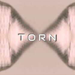 Torn