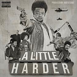 A Little Harder (feat. BigFatSuge)