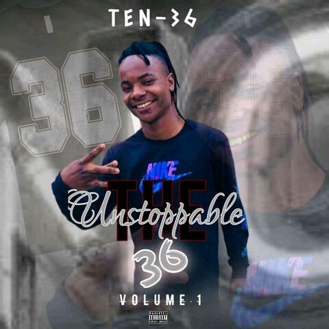 The Unstoppable Ten36 vol. 1
