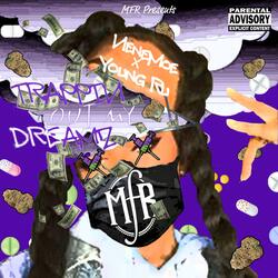 Trappin' Out My Dreamz (feat. Young Ru)