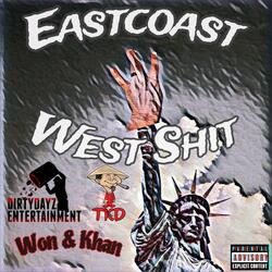 Eastcoast West Shit (feat. Logikstix, D Day & Khantanna)