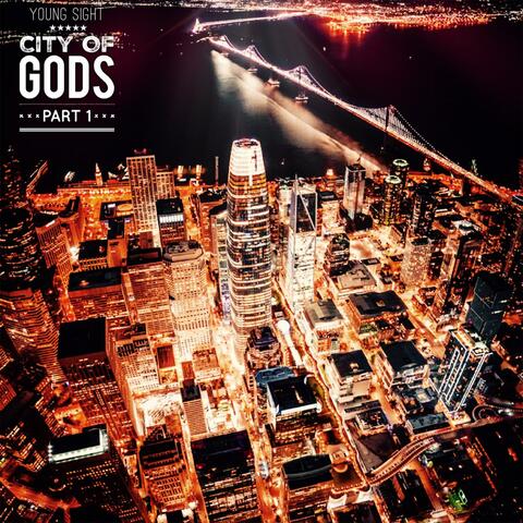 City Of Gods, Pt. 1
