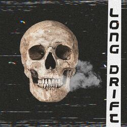 Long Drift