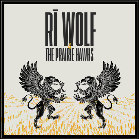 Rī Wolf & The Prairie Hawks