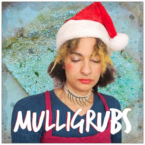 Mulligrubs!