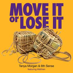 Move It Or Lose It (feat. Mathien)