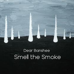 Smell the Smoke
