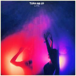 turn me up