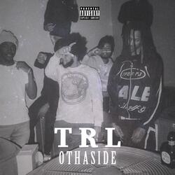 TRL OTHASIDE