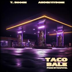 Taco Bale (feat. AMOGetItDone)