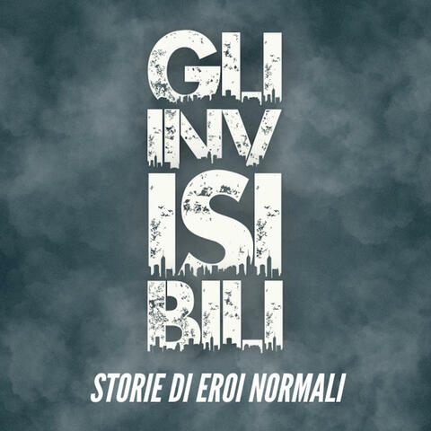 Gli Invisibili (Colonna Sonora Originale Del Podcast)