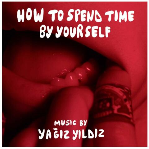 How to Spend Time by Yourself (Original Short Film Soundtrack)