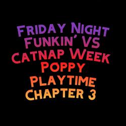 Friday Night Funkin' VS Catnap Week Poppy Playtime Chapter 3 (feat. The Extravagant Midnight)