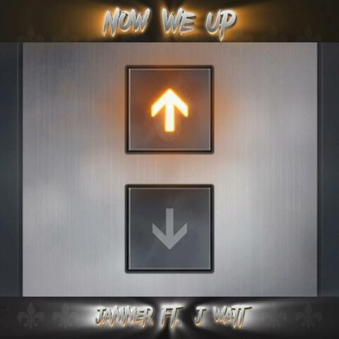 Now We Up (feat. J Watt) [Remix]