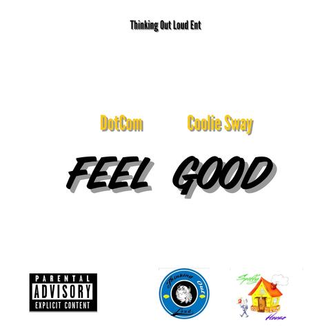 Feel Good (feat. Coolie Sway)