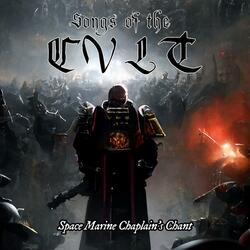 Space Marine Chaplain’s Chant (Original WH40K Song)