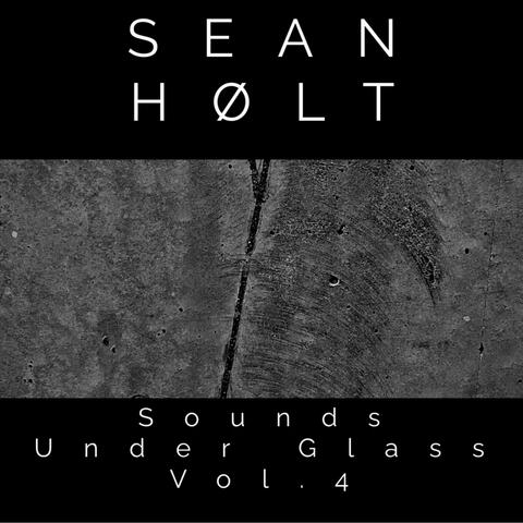 Sounds Under Glass, Vol. 4