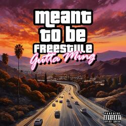 Meant to be freestyle