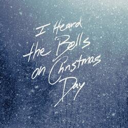 I Heard the Bells on Christmas Day