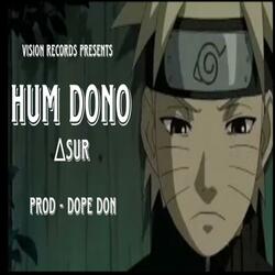 HUM DONNO