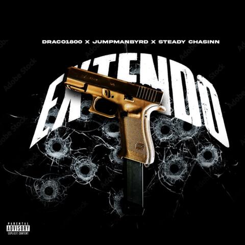 Extendo (feat. Jumpman byrd & Steady Chasin)