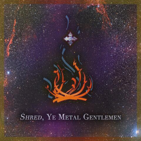 Shred, Ye Gents! (EP)