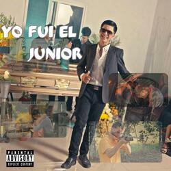 Yo Fui El Junior