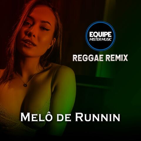 Melô De Runnin (Versão Reggae)