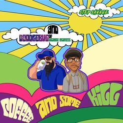 Coffee and Some Kill (feat. Doodlebug of Digable Planets)