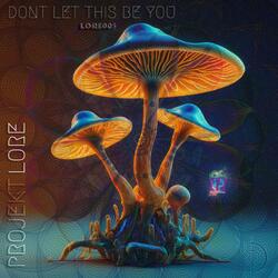 Don't Let This Be You (Third Eye Mix) (LOREOO5a)