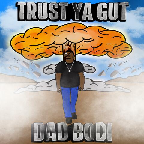 Trust Ya Gut