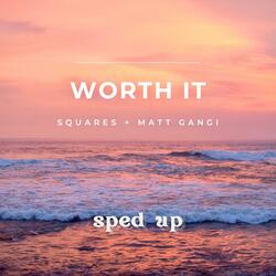 Worth It (feat. Matt Gangi)