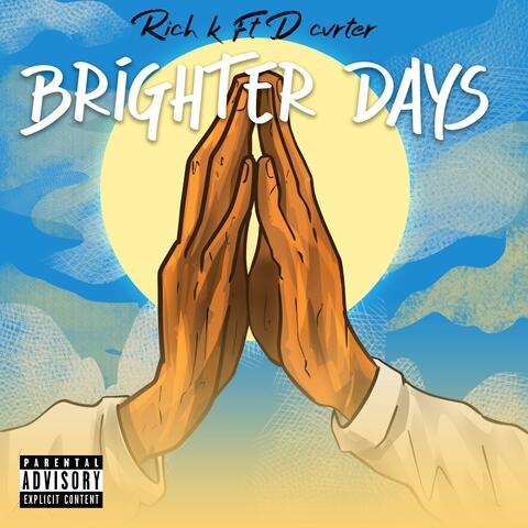 Brighter days (feat. D Cvrter)