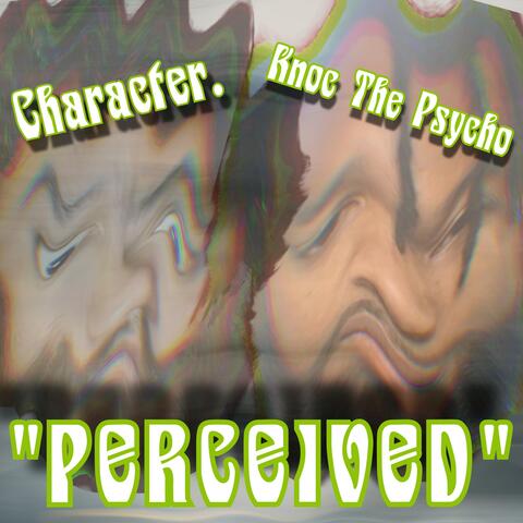 Perceived (feat. Knoc The Psycho)