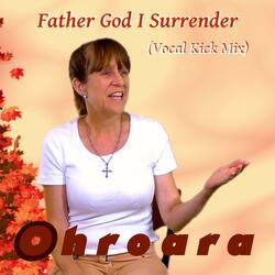 Father God I Surrender