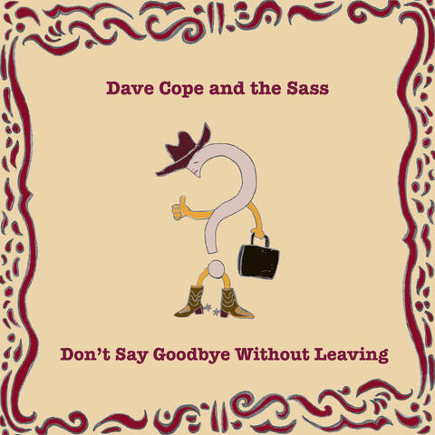 Don't Say Goodbye Without Leaving (feat. Fred Berman & Isaac "Slowey" Stanford)