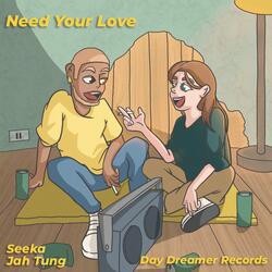 Need Your Love (feat. Jah Tung)