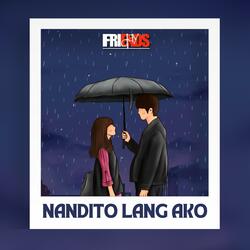 Nandito lang ako