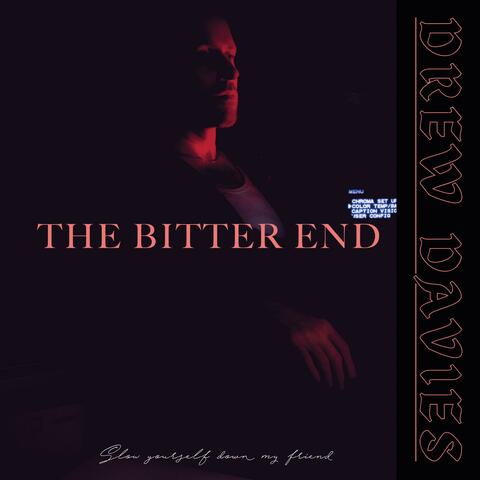 The Bitter End