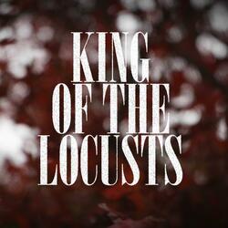 King Of The Locusts