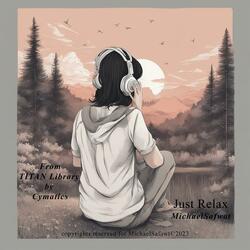 Just Relax ..From "TITAN" (Cyamtics Libraries)