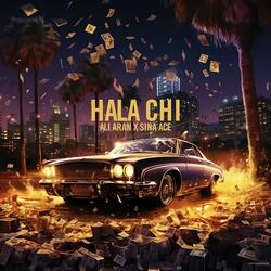 Hala Chi (feat. Sina Ace)