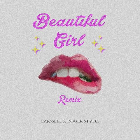 Beautiful Girl (feat. Roger Styles) [Remix]