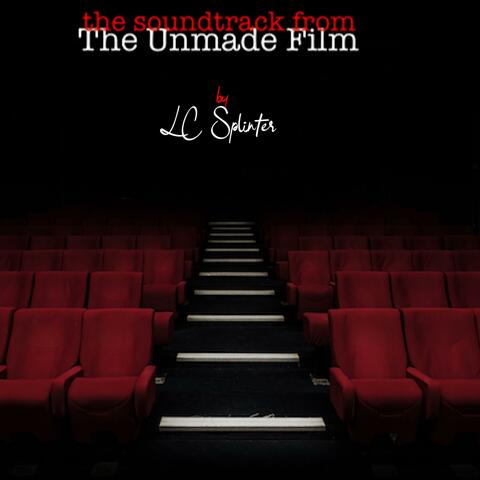The Soundtrack from The Unmade Film