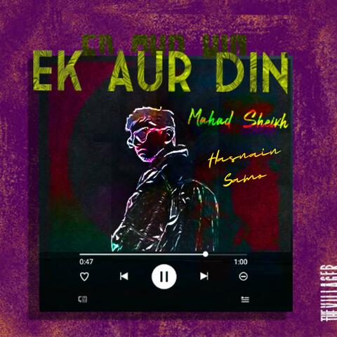 Ek Aur Din (feat. Hasnain Samo) [Special Version]