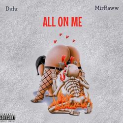 All On Me (feat. Mir Raww)