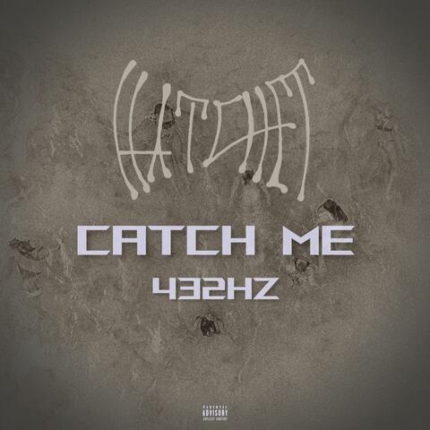 Catch Me 432Hz